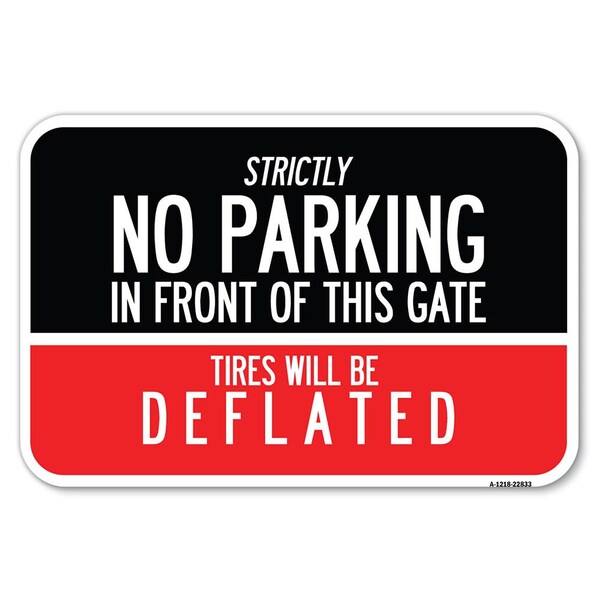 Signmission Strictly No Parking in Front of This Gat Heavy-Gauge Aluminum Sign, 12" x 18", A-1218-22833 A-1218-22833 - main